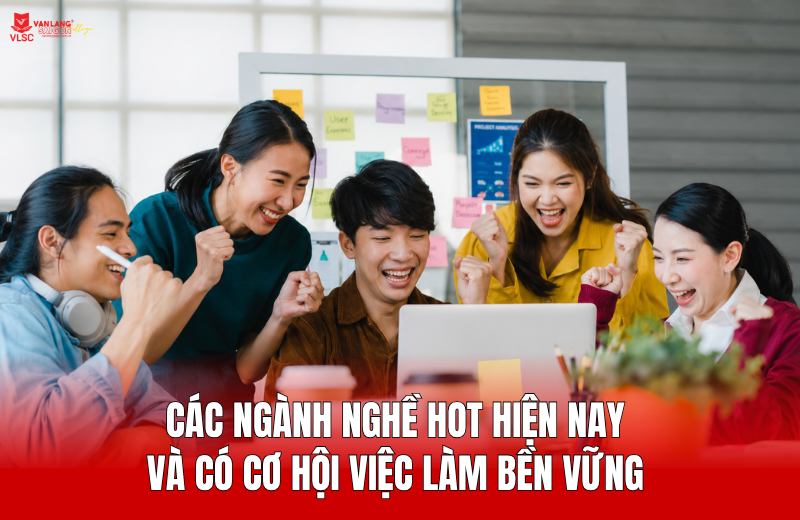 Các ngành nghề hot hiện nay
