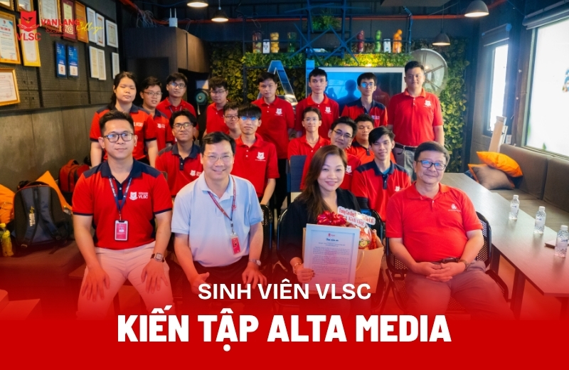 sinh viên VLSC kiến tập Alta Media